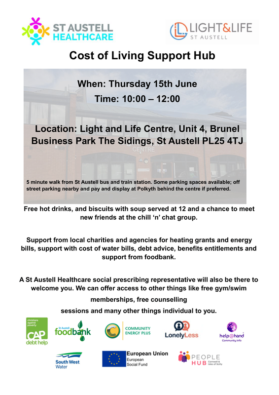 Poster - St Austell Healthcare are offering a cost of living support hub. Thursday 19th January 10am until 1pm at the light and life centre, unit 4, brunel business park, St Austell PL25 4TJ